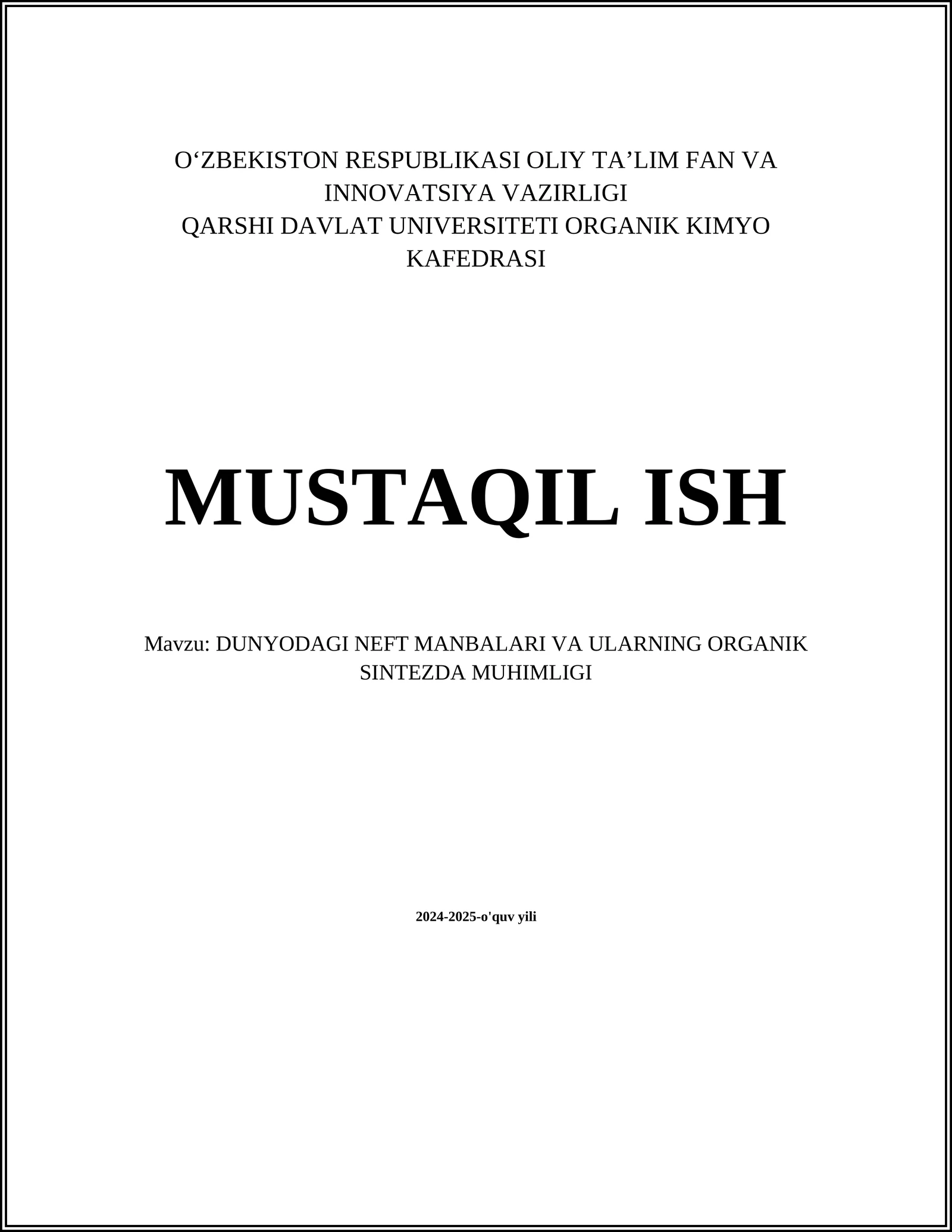 DUNYODAGI NEFT MANBALARI VA ULARNING ORGANIK SINTEZDA MUHIMLIGI