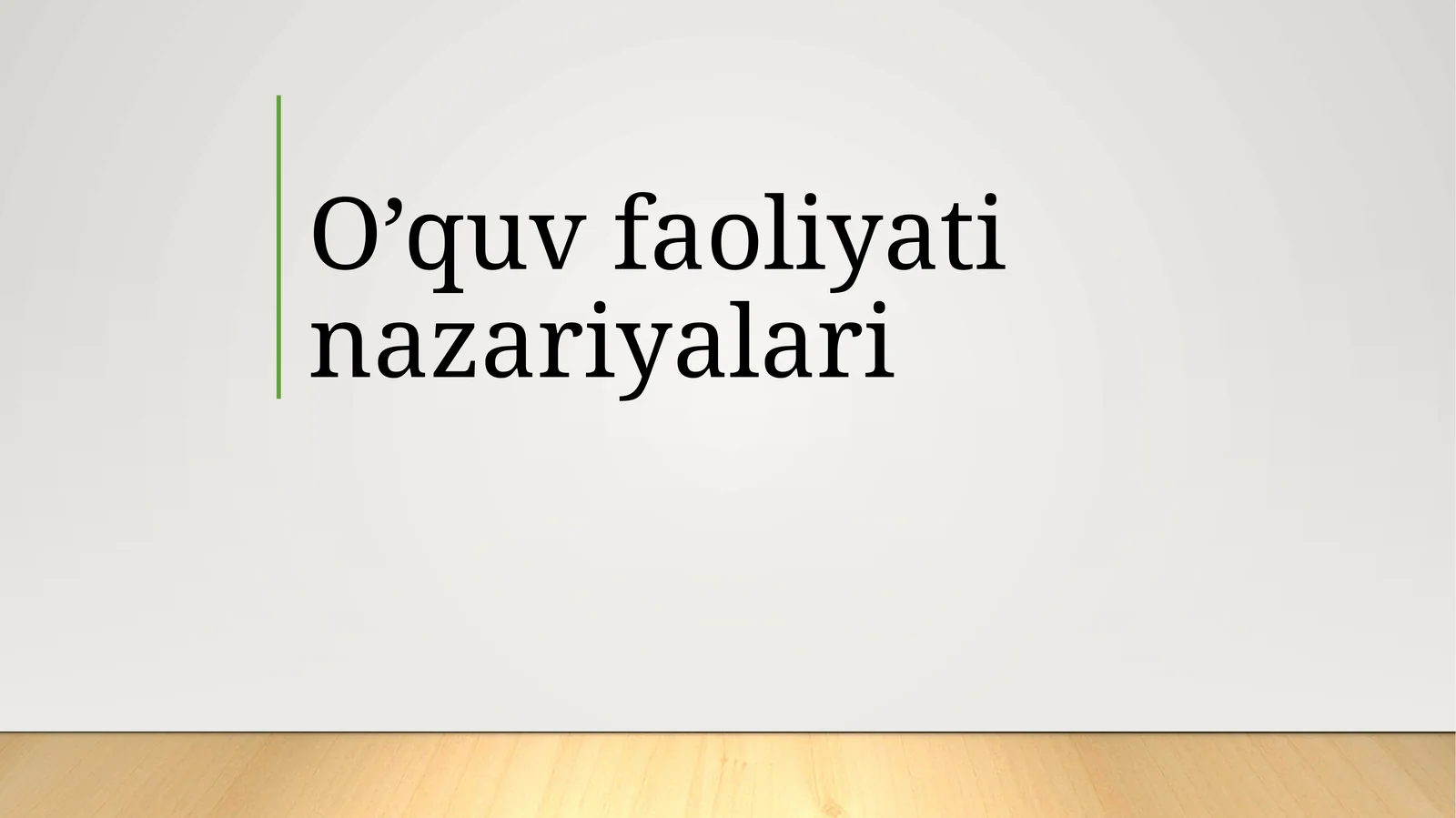 O’quv faoliyati nazariyalari