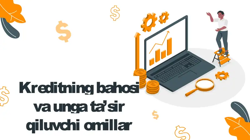 Kreditning bahosi va unga ta’sir qiluvchi omillar