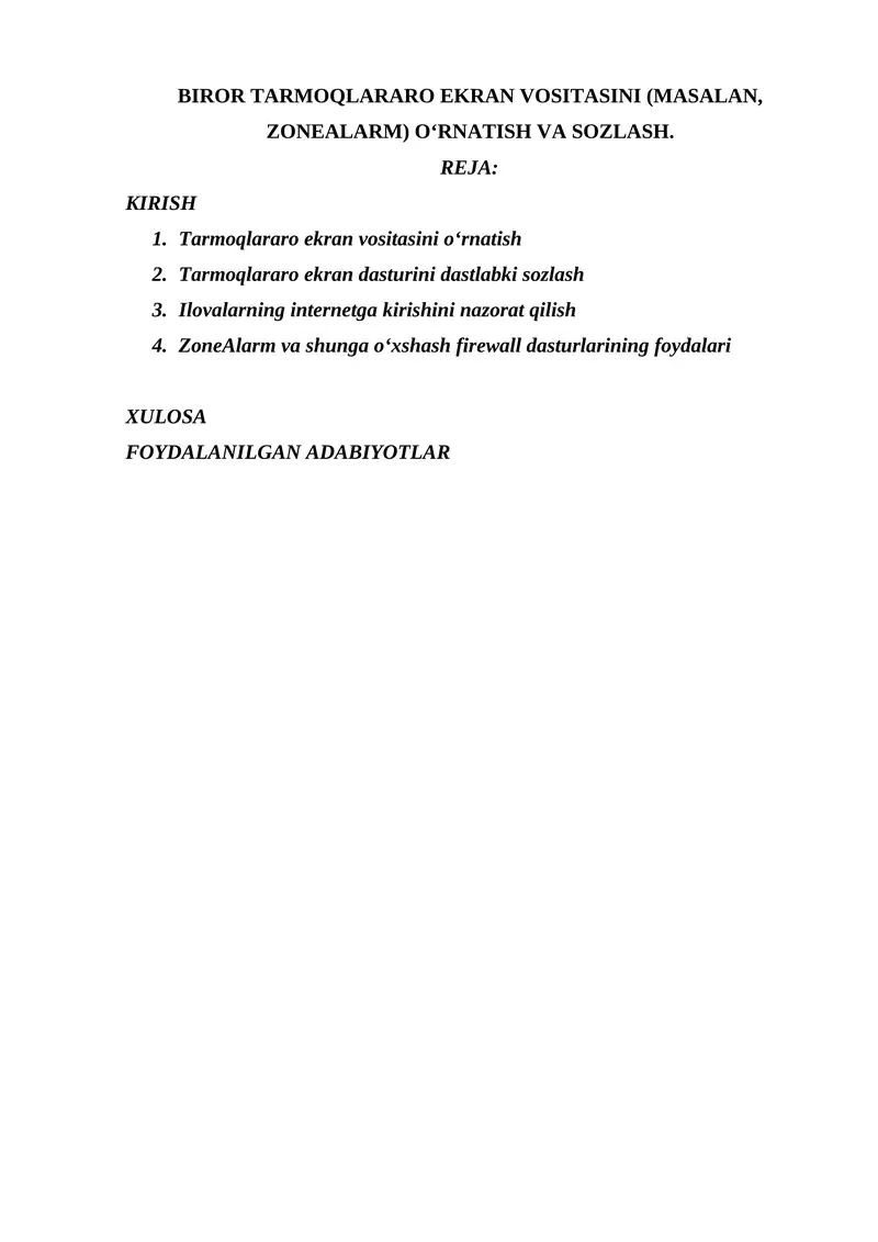 BIROR TARMOQLARARO EKRAN VOSITASINI (MASALAN, ZONEALARM) O‘RNATISH VA SOZLASH.
