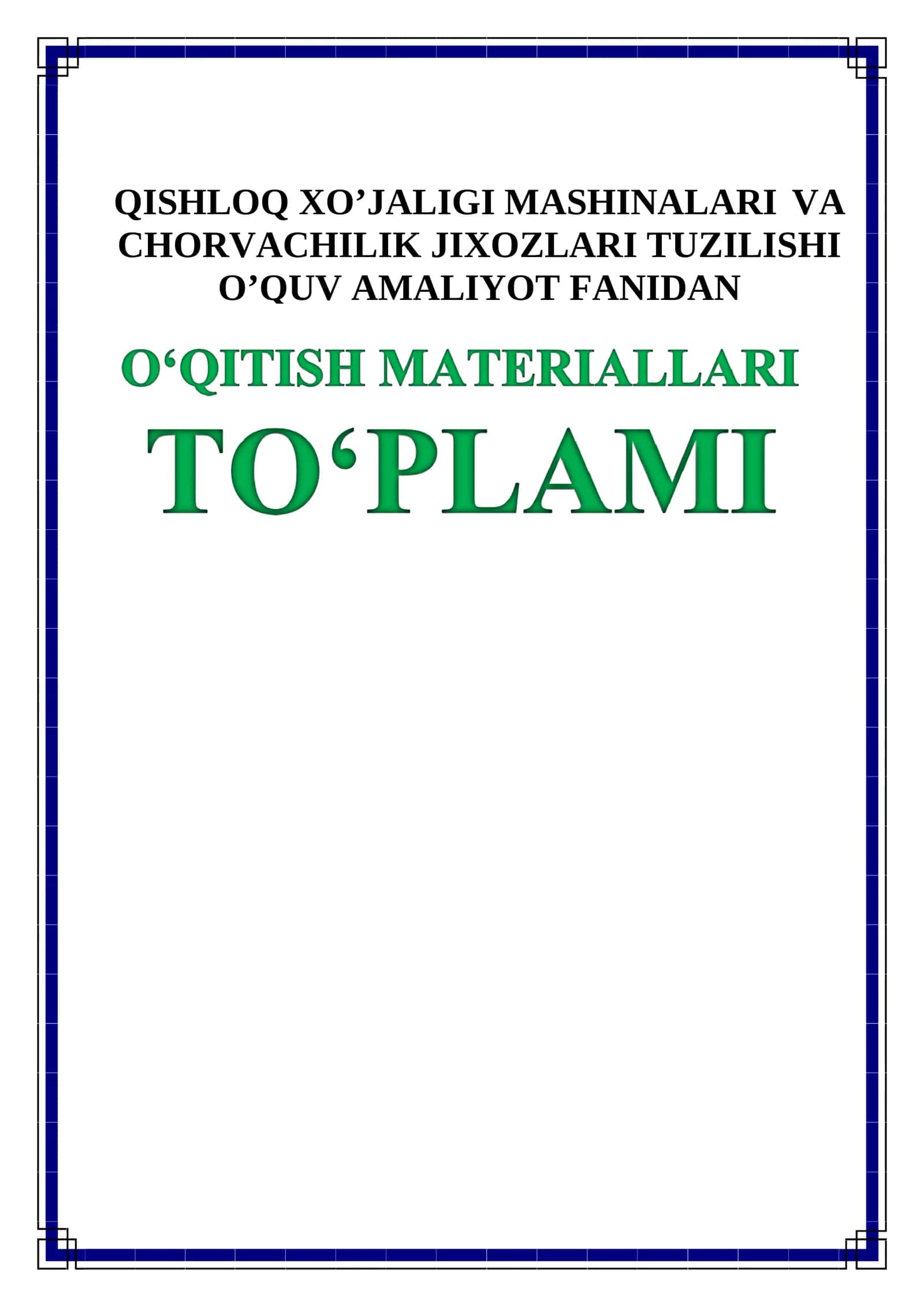 QISHLOQ XO’JALIGI MASHINALARI VA CHORVACHILIK JIXOZLARI TUZILISHI O’QUV AMALIYOT FANIDAN