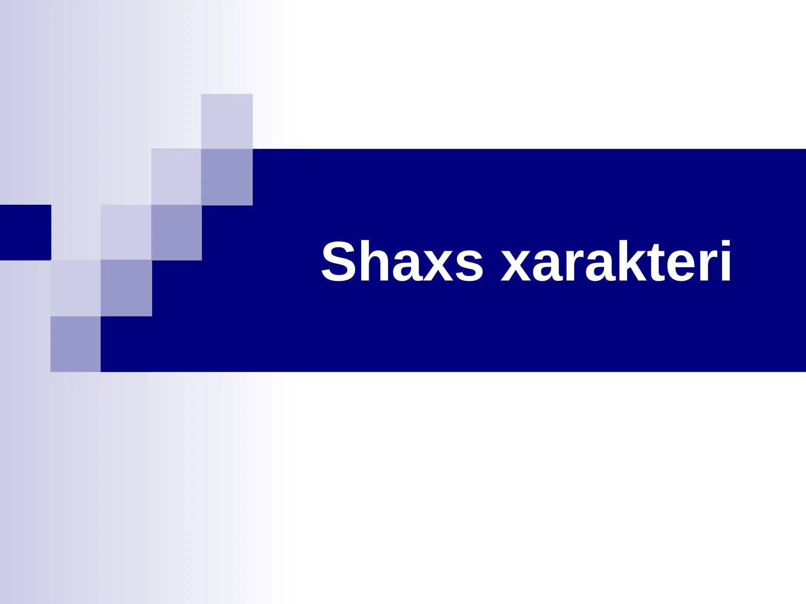 Shaxs xarakteri