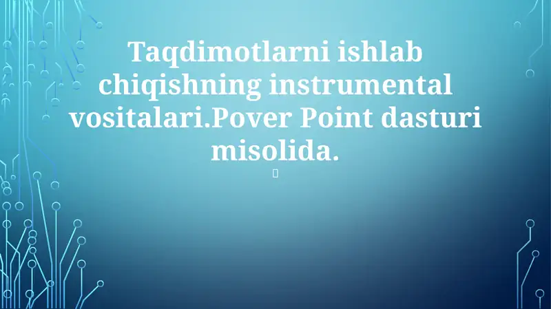 Power Point dasturi misolida