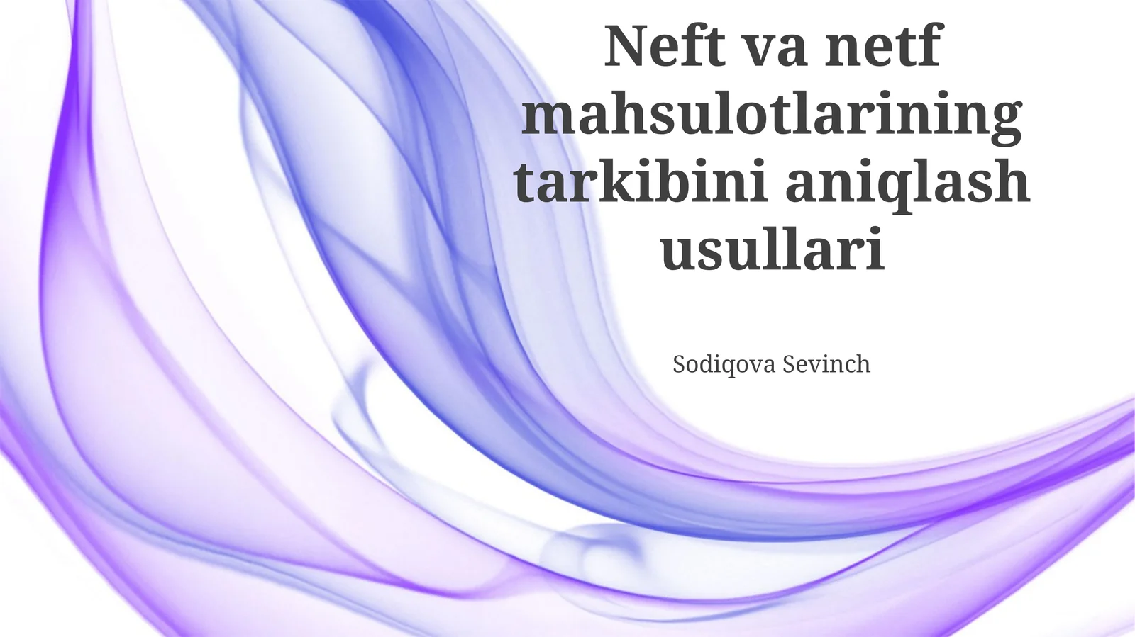 Neft va netf mahsulotlarining tarkibini aniqlash usullari