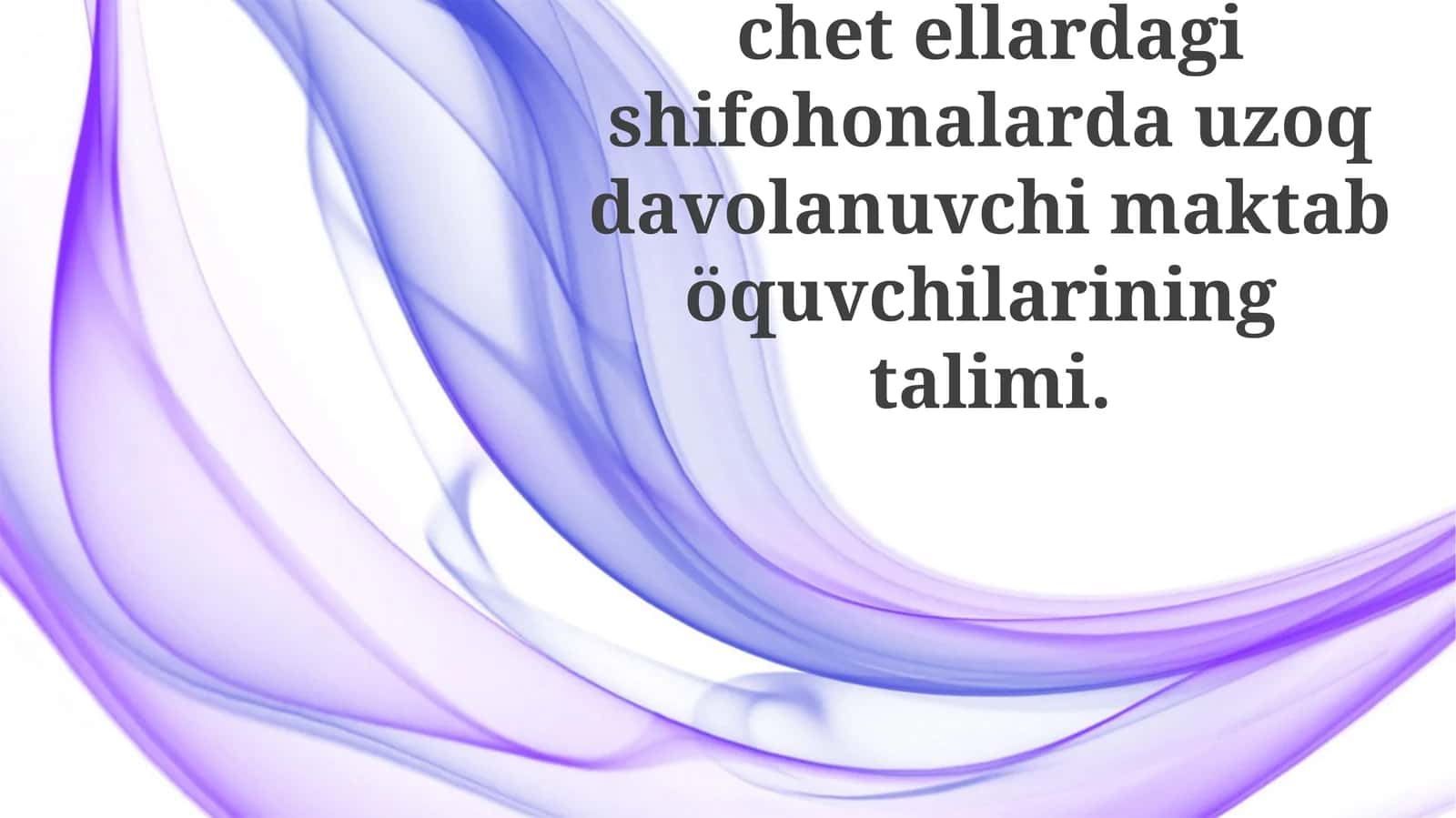 Chet ellarda gishifohonalar davolanuvchi maktab o'quvchilarining ta'limi