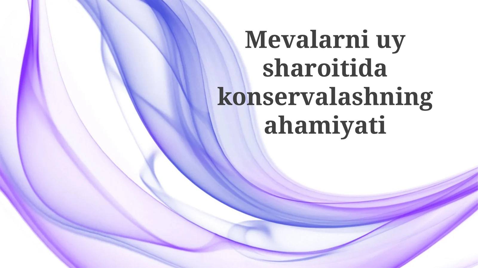Mevalarni Uy sharoitida Konservalashning ahamiyati