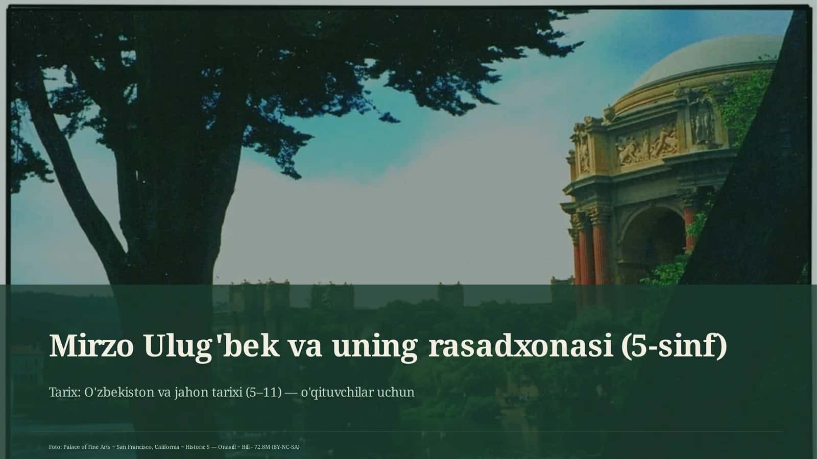 Mirzo Ulug'bek va uning rasadxonasi (5-sinf)