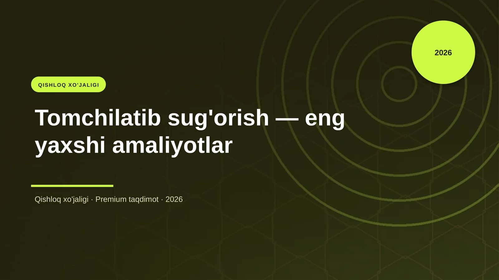 Tomchilatib sug'orish — eng yaxshi amaliyotlar