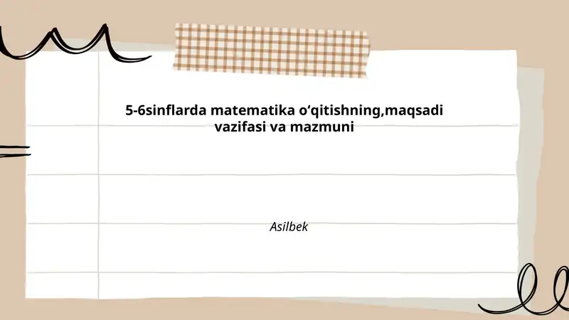 5-6-sinflarda matematika oʻqitishning, maqsadi vazifasi va mazmuni
