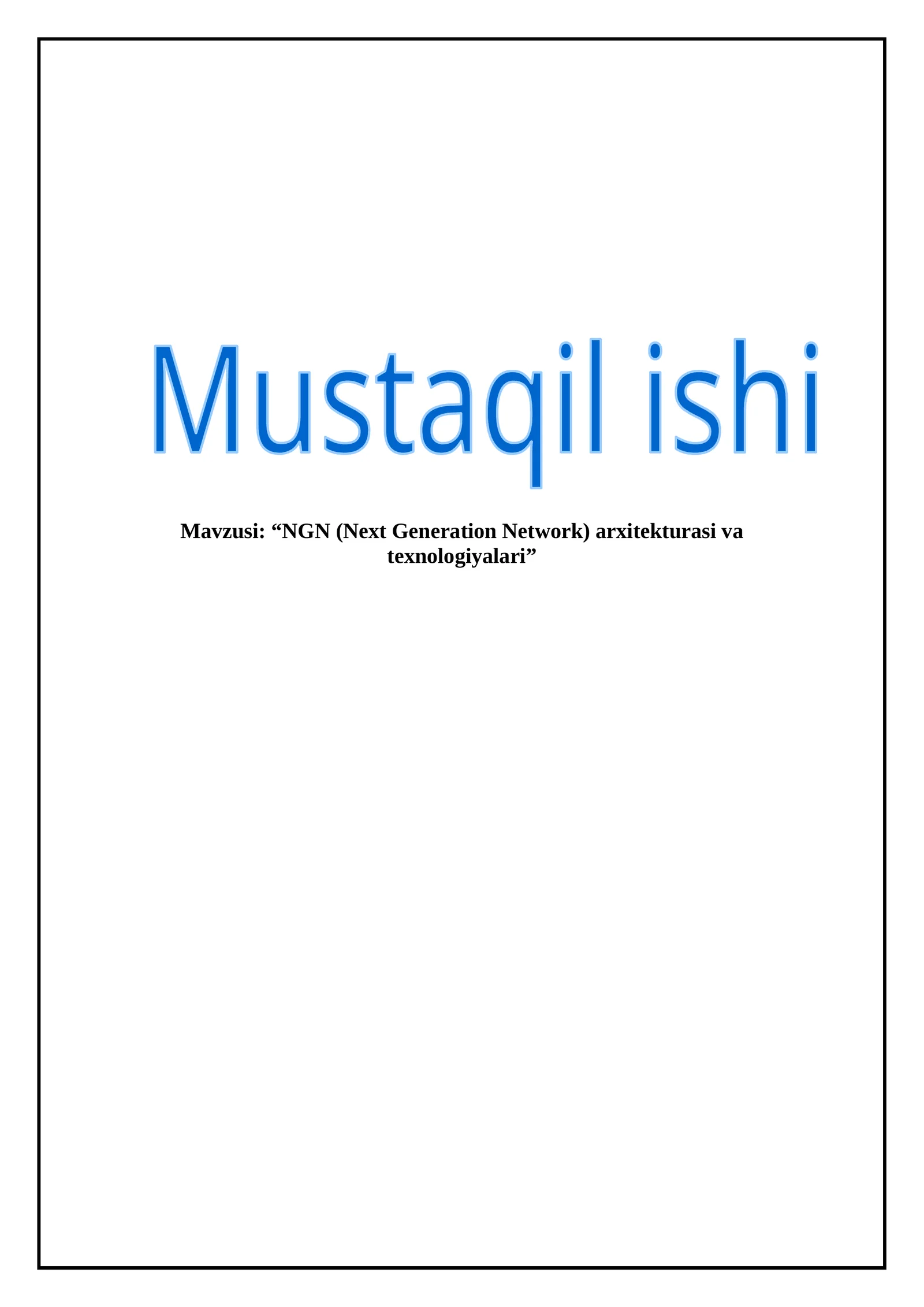 NGN (Next Generation Network) arxitekturasi va texnologiyalari