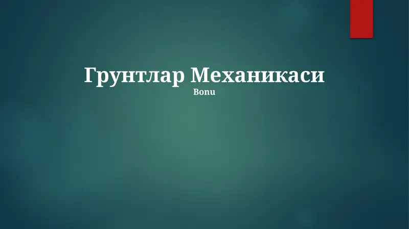 Tuproq mexanikasi - Gruntlar Mexanikasi