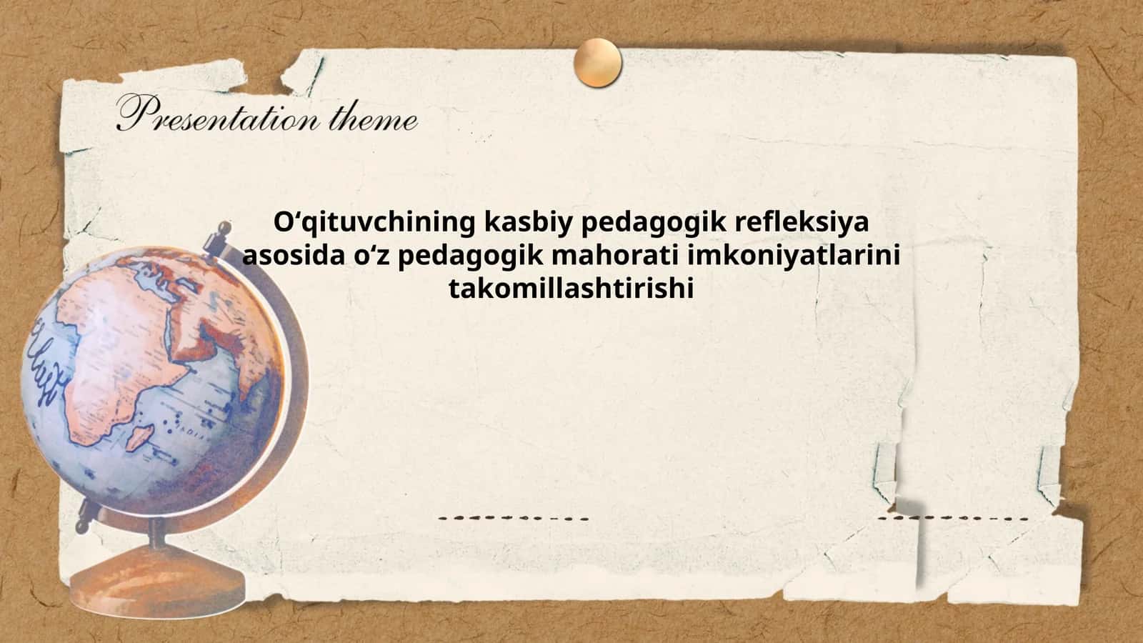 Oʻqituvchining kasbiy pedagogik refleksiya asosida oʻz pedagogik mahorati imkoniyatlarini takomillashtirishi