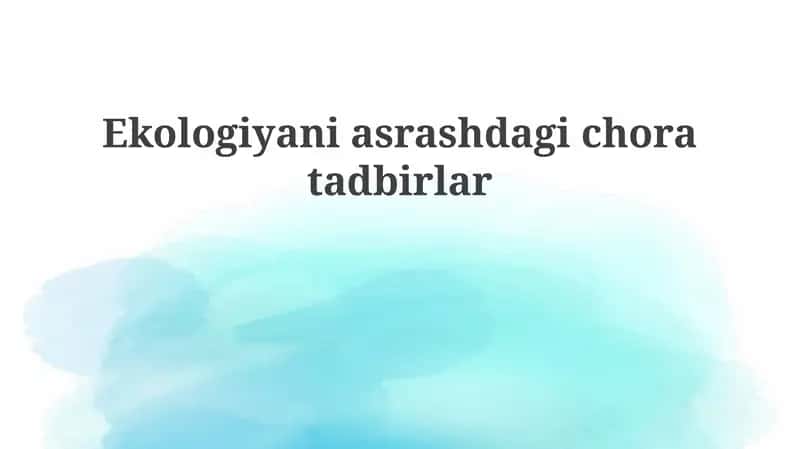 Ekologiyaniasrashdagichoratadbirlar