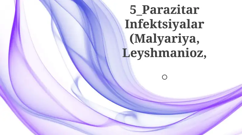 Parazitar Infektsiyalar (Malyariya, Leyshmanioz)