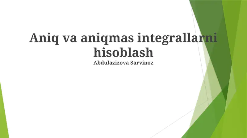 Aniq va aniqmas integrallarni hisoblash