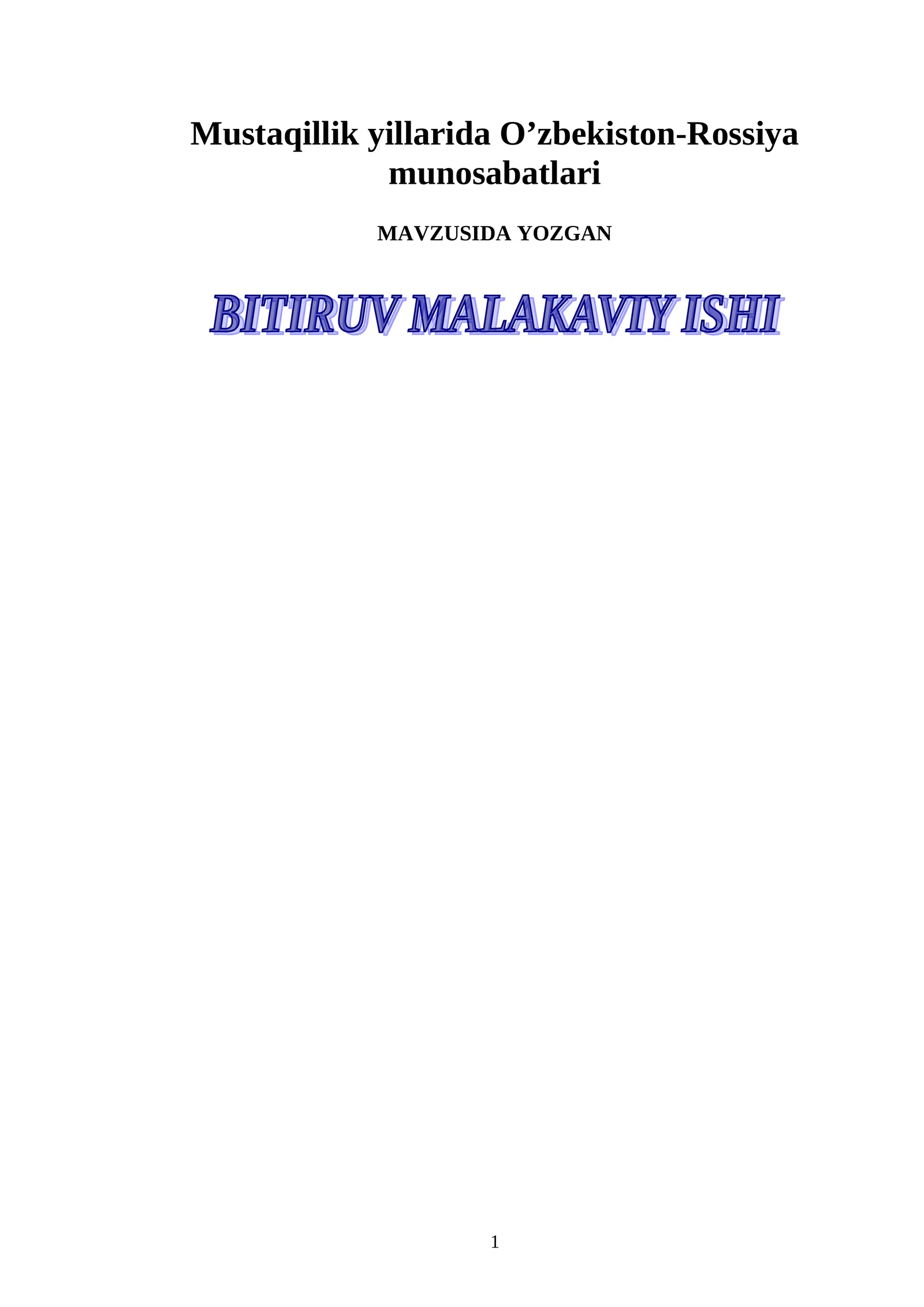 Mustaqillik yillarida O’zbekiston-Rossiya munosabatlari