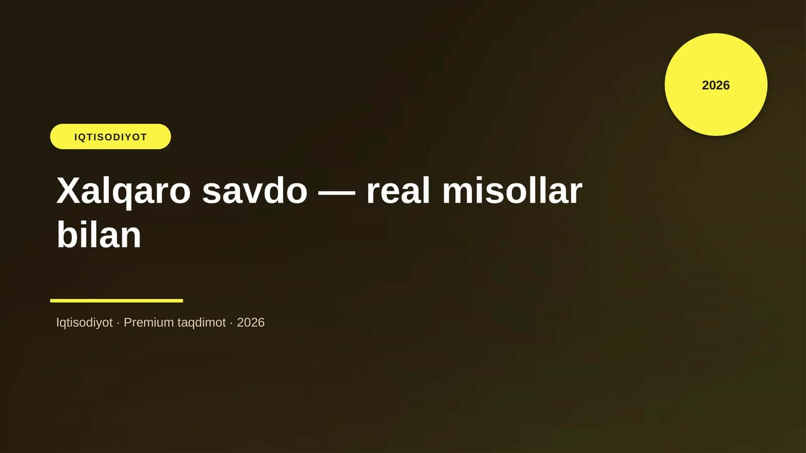 Xalqaro savdo — real misollar bilan