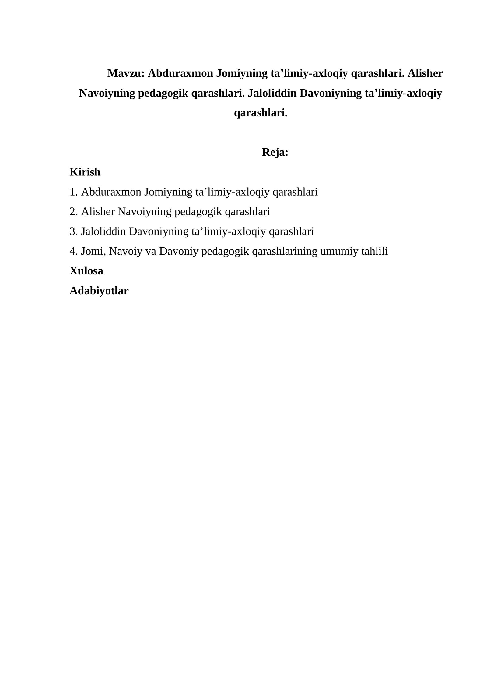 Abduraxmon Jomiyning ta’limiy-axloqiy qarashlari. Alisher Navoiyning pedagogik qarashlari. Jaloliddin Davoniyning ta’limiy-axloqiy qarashlari.