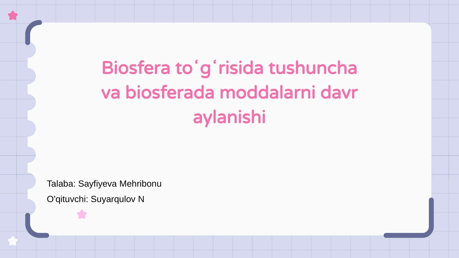 Biosfera toʻgʻrisida tushuncha va biosferada moddalarni davr aylanishi