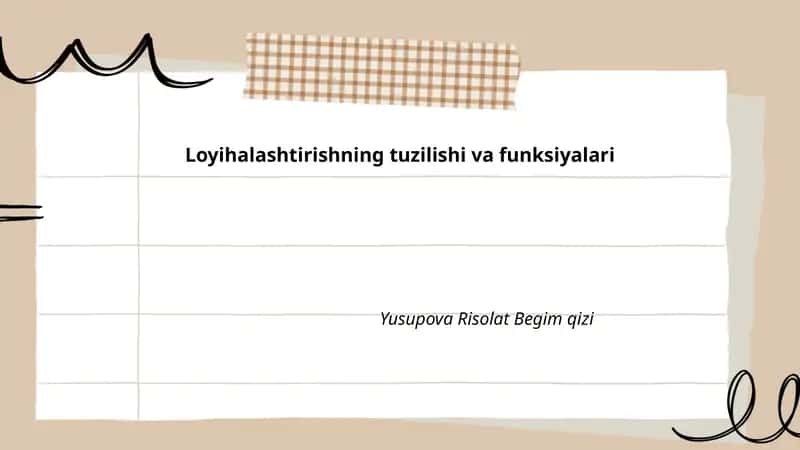 Loyihalashtirishning tuzilishi va funksiyalari
