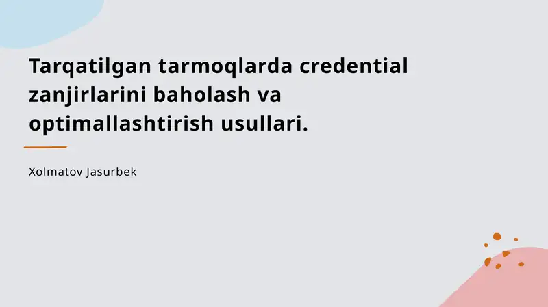 Tarqatilgan tarmoqlarda credential zanjirlarini baholash va optimallashtirish usullari