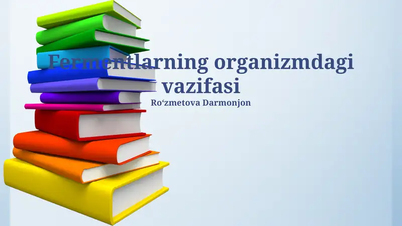 Fermentlarning organizmdagi vazifasi