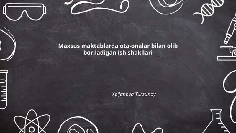 Maxsus maktablarda ota-onalar bilan olib boriladigan ish shakllari