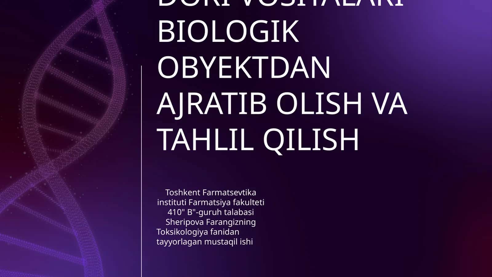 ANTIGISTAMIN DORI VOSITALARI BIOLOGIK OBYEKTDAN AJRATIB OLISH VA TAHLIL QILISH