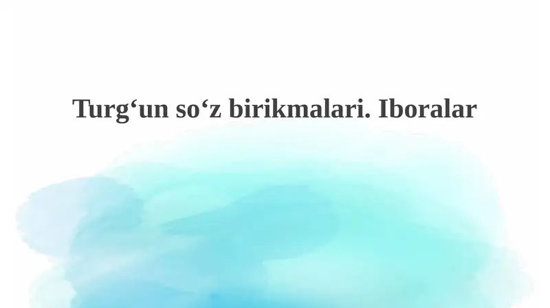 Turgʻunsoʻzbirikmalari.Iboralar