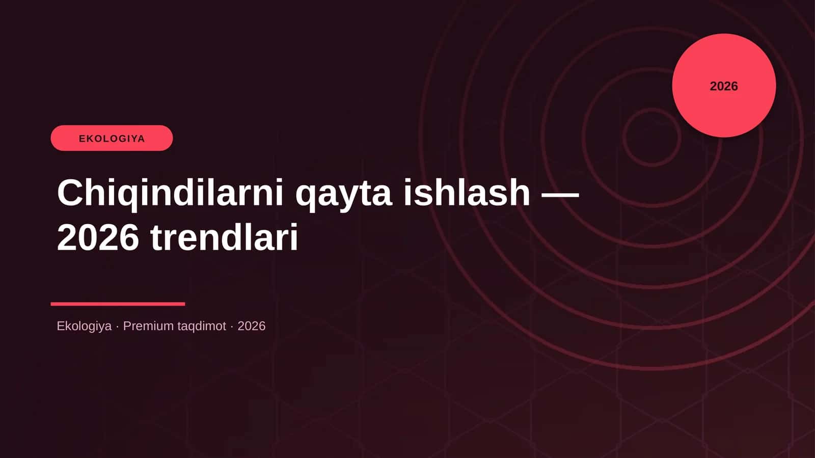 Chiqindilarni qayta ishlash — 2026 trendlari