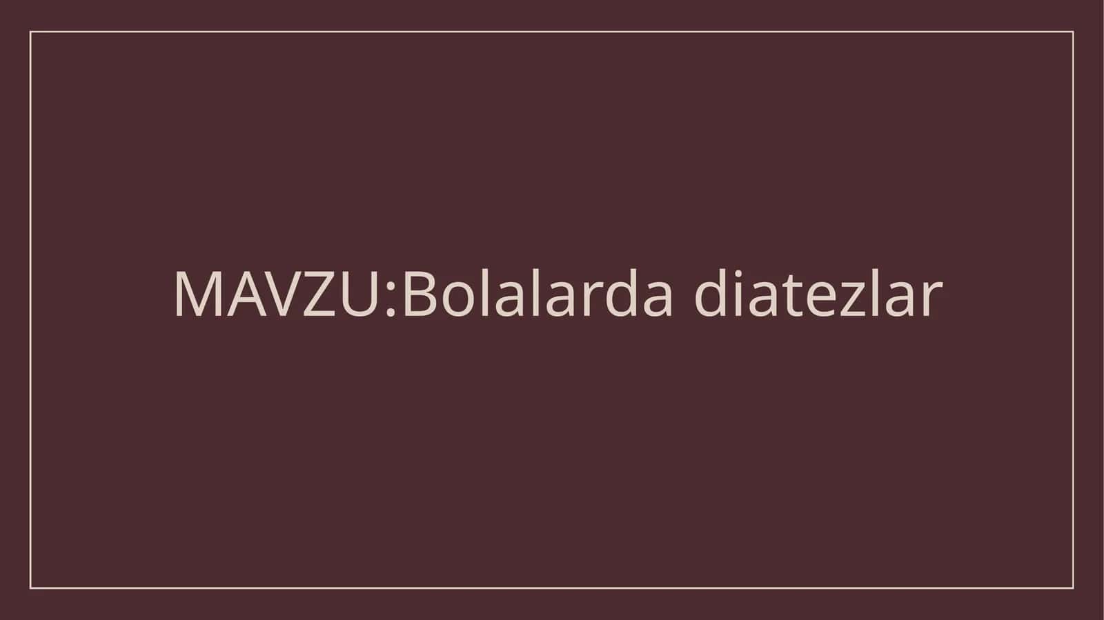 Bolalardadiatezlar