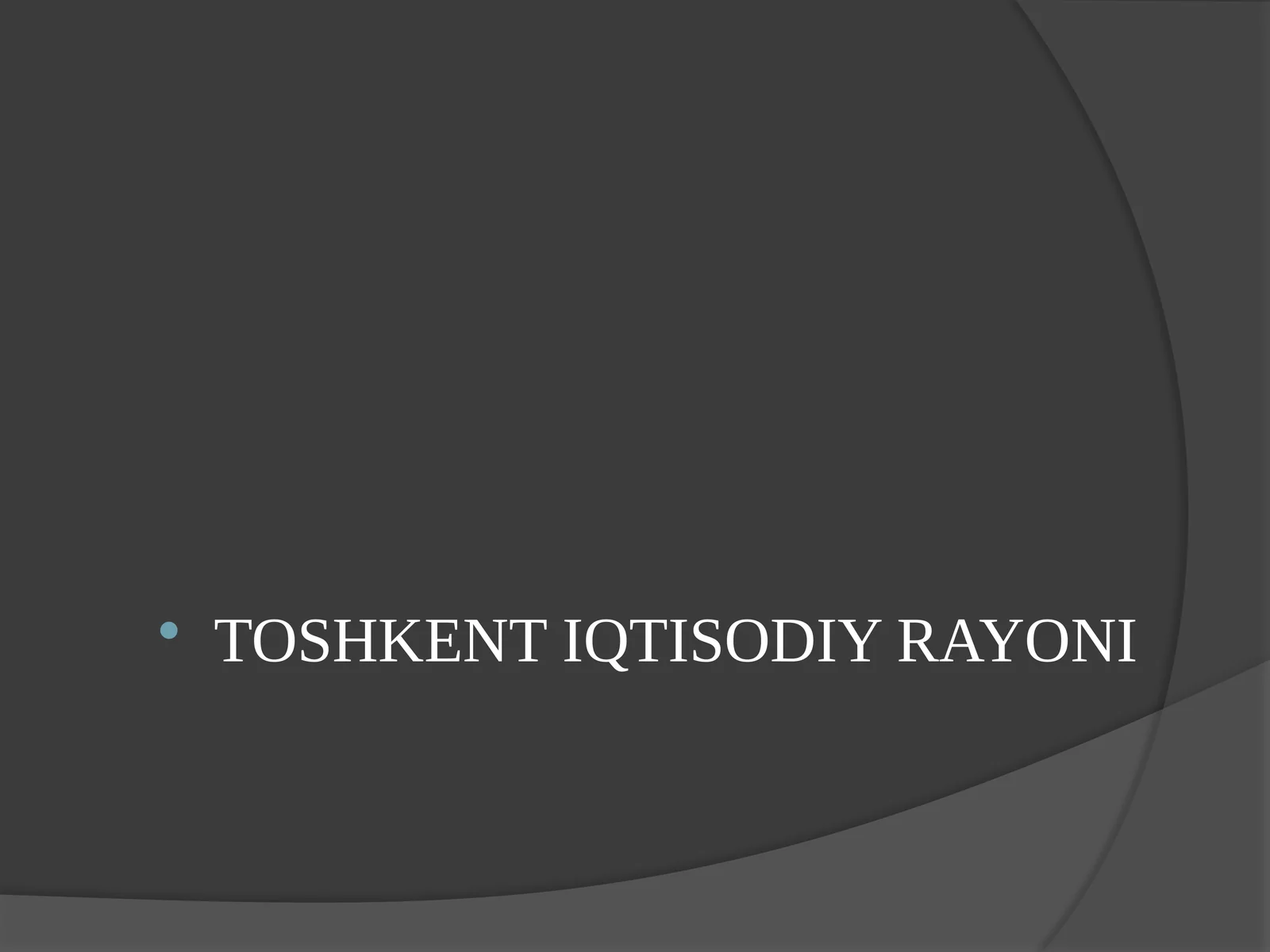 TOSHKENT IQTISODIY RAYONI