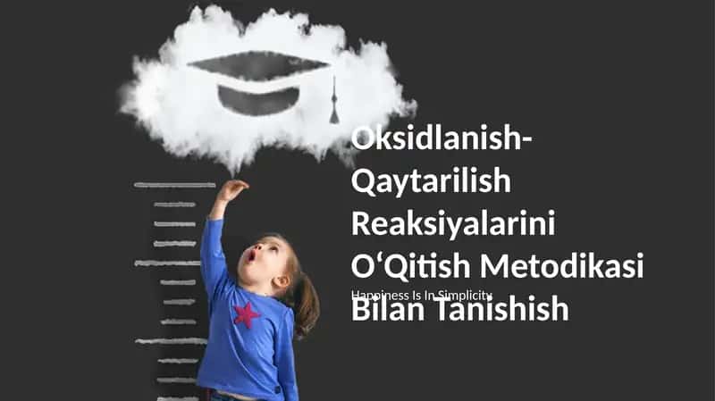 Oksidlanish-Qaytarilish Reaksiyalarini OโQitish Metodikasi Bilan Tanishish
