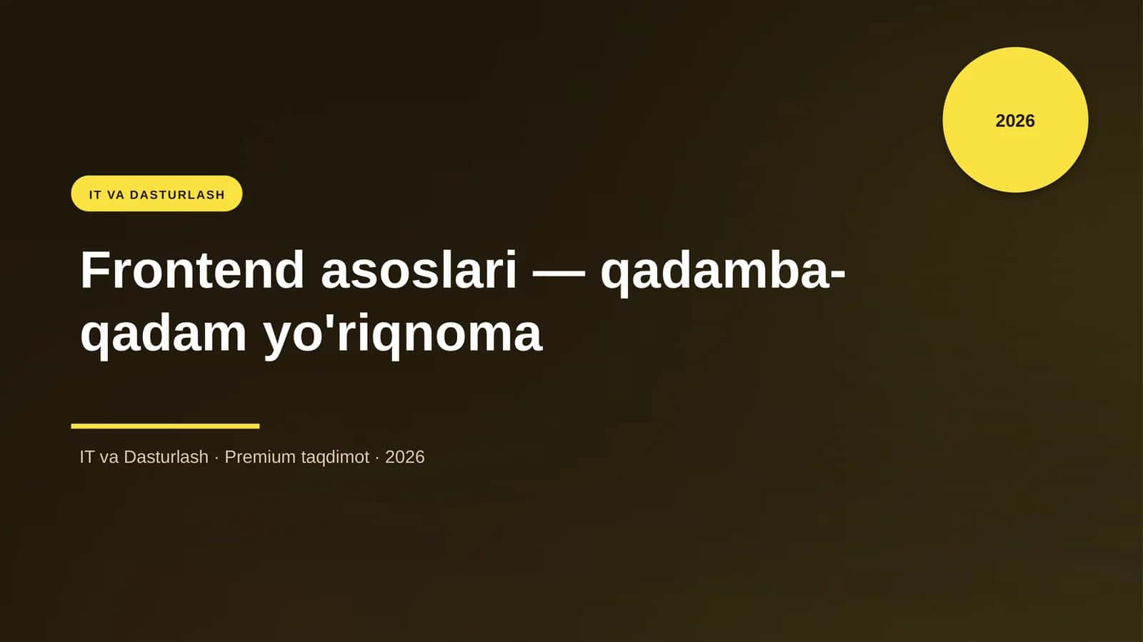 Frontend asoslari — qadamba-qadam yo'riqnoma