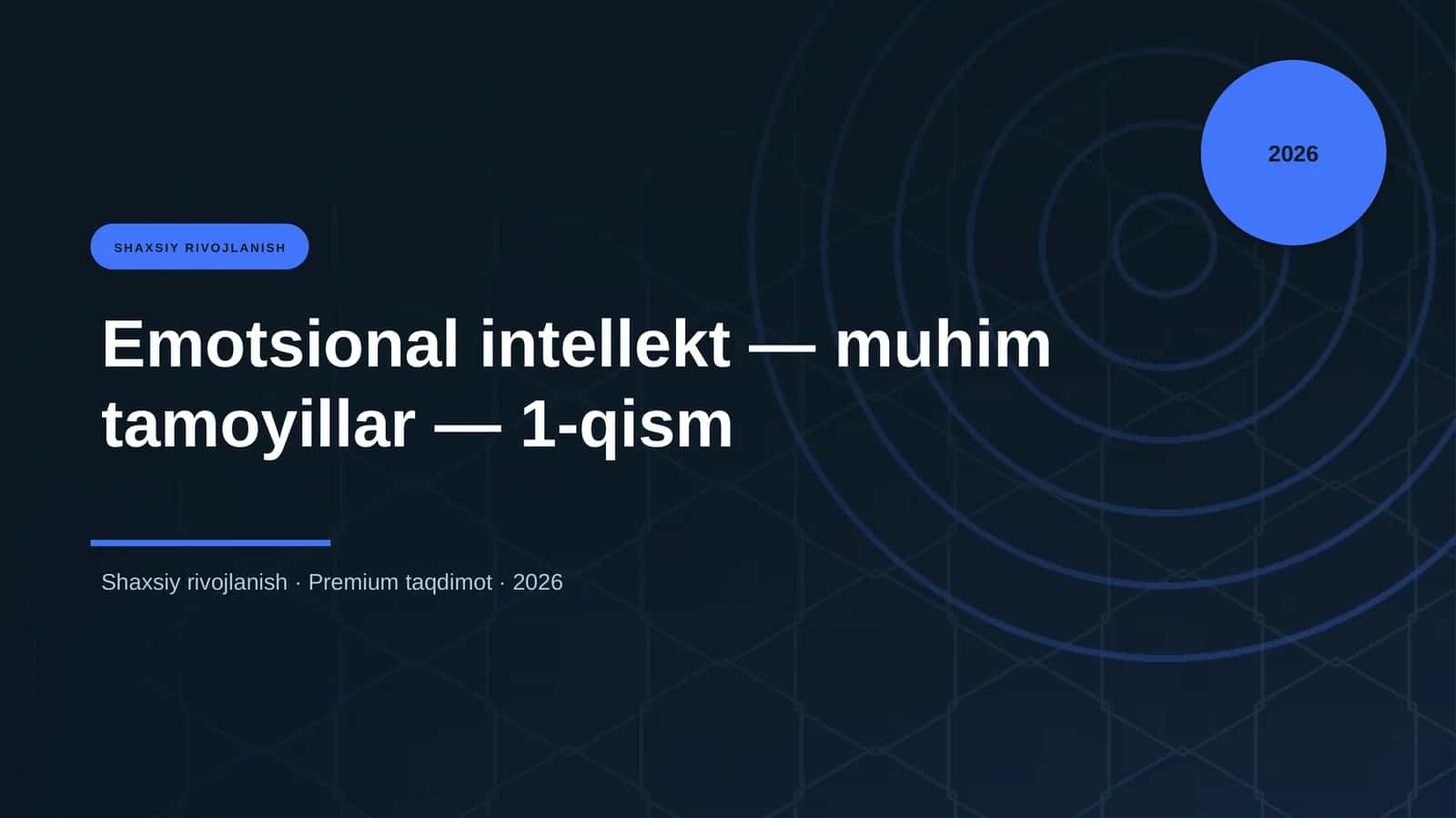 Emotsional intellekt — muhim tamoyillar — 1-qism
