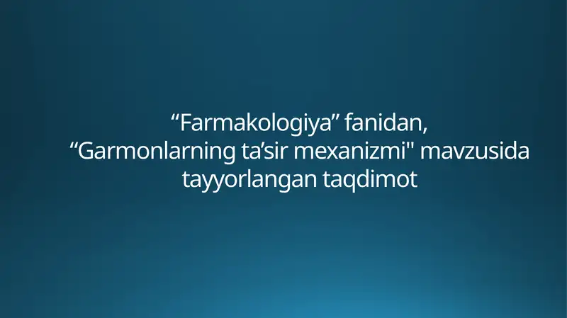 Garmonlarning ta’sir mexanizmi