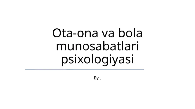 Ota-ona va bola munosabatlari psixologiyasi