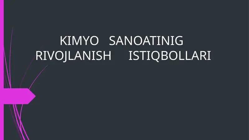 KIMYO SANOATINIG RIVOJLANISH ISTIQBOLLARI