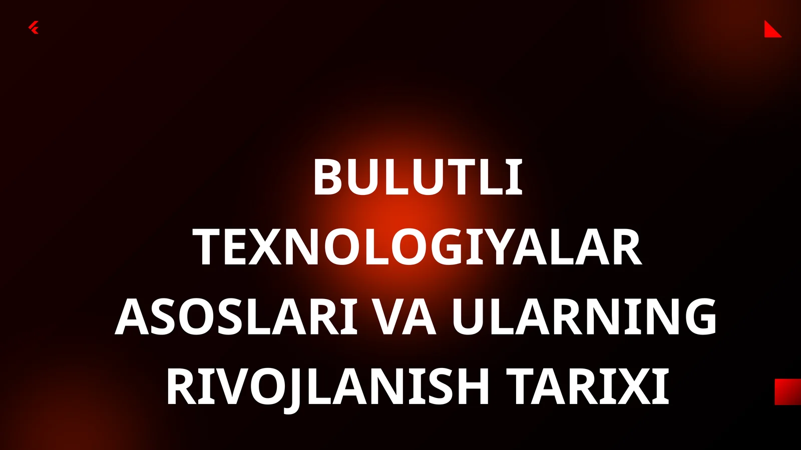 BULUTLI TEXNOLOGIYALAR ASOSLARI VA ULARNING RIVOJLANISH TARIXI