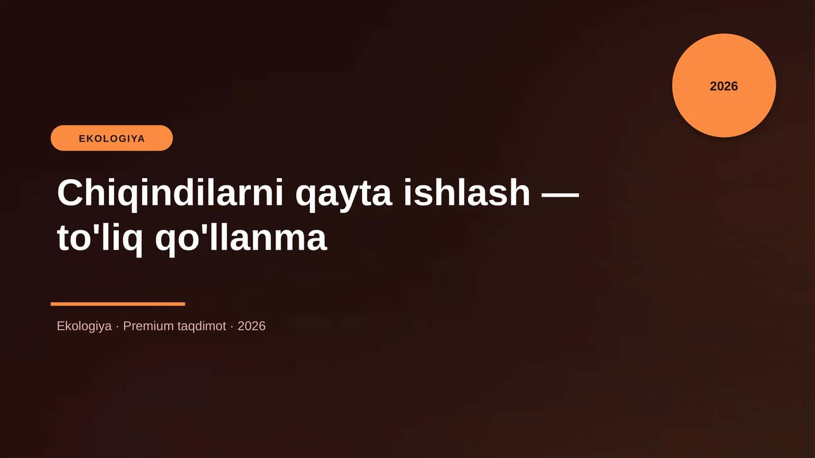 Chiqindilarni qayta ishlash — to'liq qo'llanma