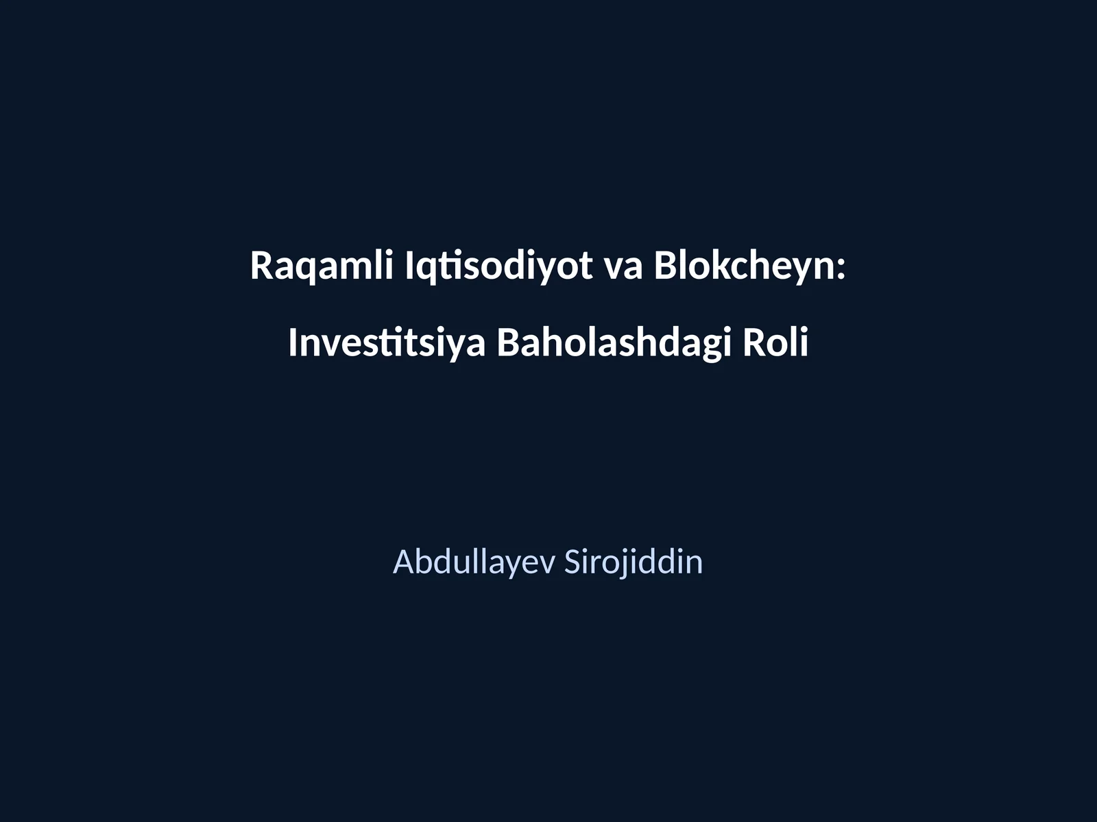 Raqamli Iqtisodiyot va Blokcheyn: Investitsiya Baholashdagi Roli
