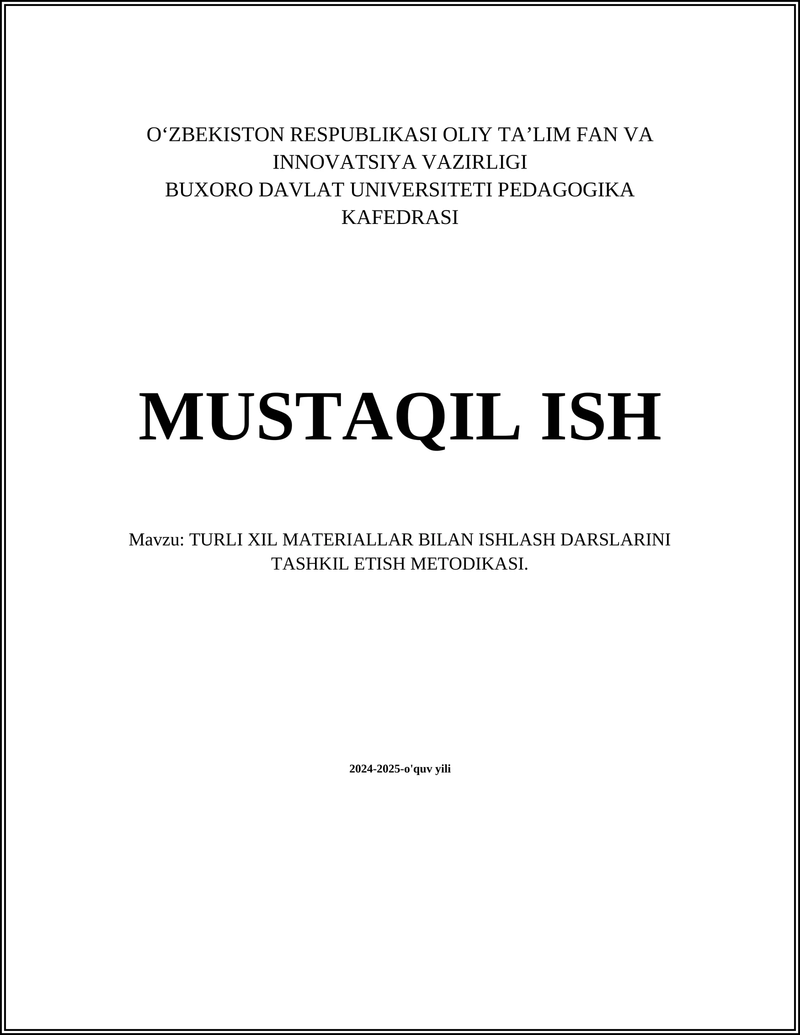 TURLI XIL MATERIALLAR BILAN ISHLASH DARSLARINI TASHKIL ETISH METODIKASI