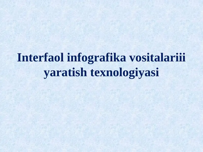 Infografika vositalari va yaratishtexnologiyasi