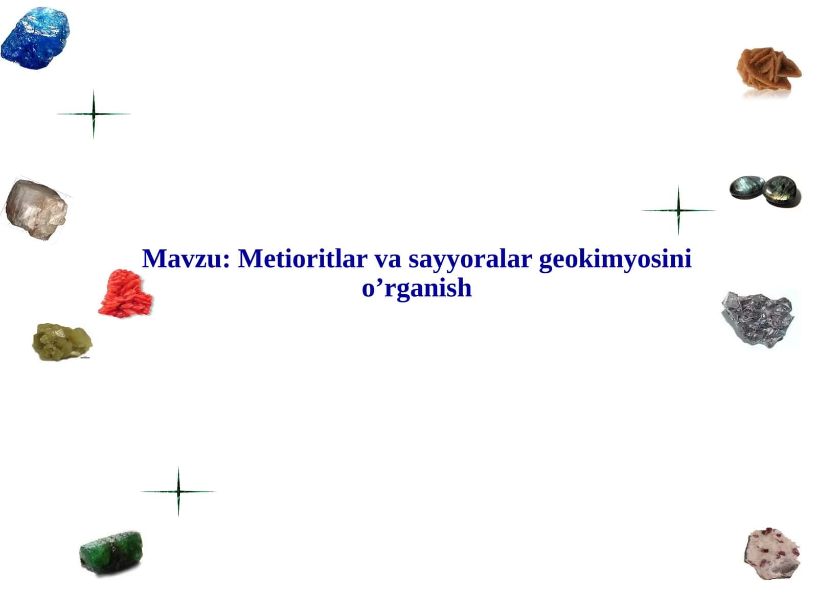 Metioritlar va sayyoralar geokimyosini o’rganish