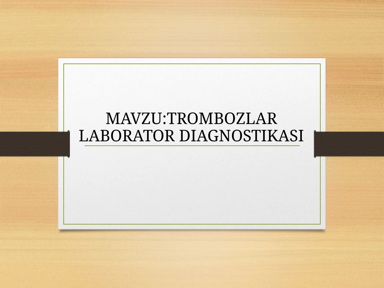 TROMBOZLAR LABORATOR DIAGNOSTIKASI