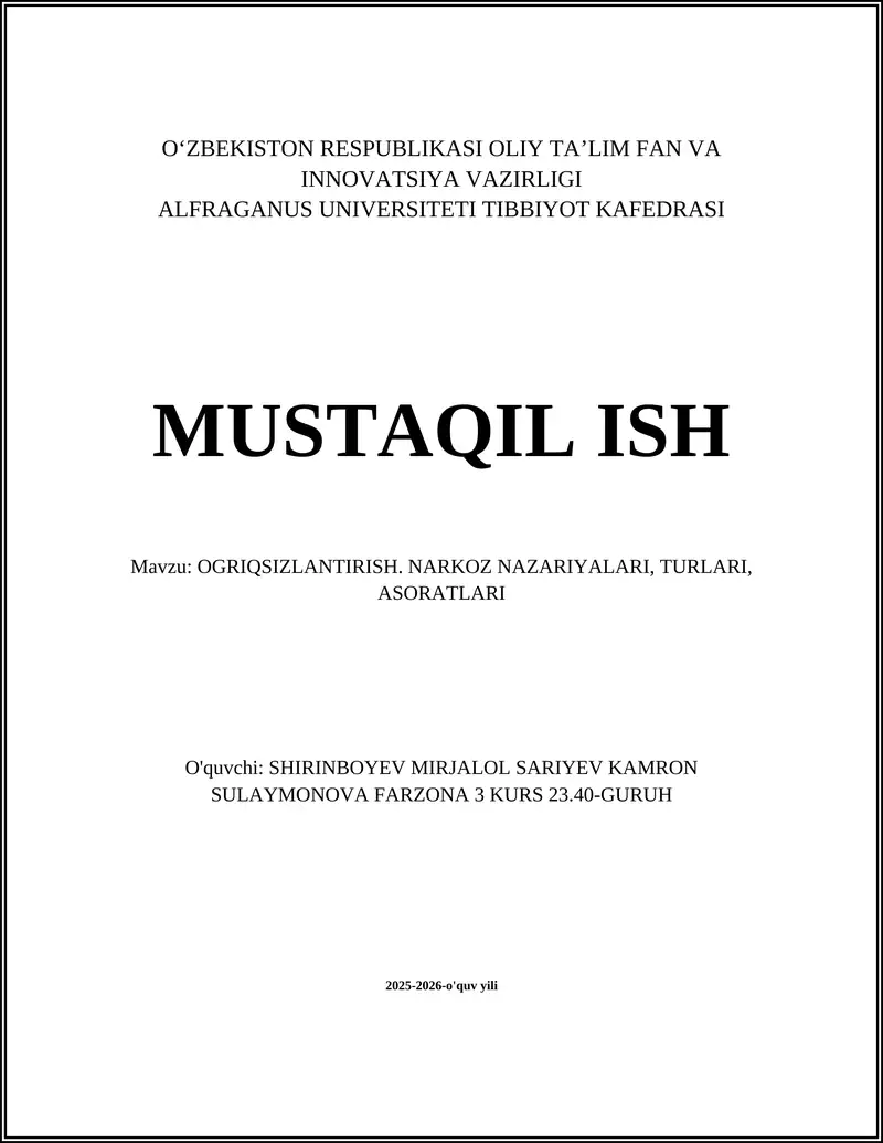 MUSTAQIL ISH Mavzu: OGRIQSIZLANTIRISH. NARKOZ NAZARIYALARI, TURLARI, ASORATLARI