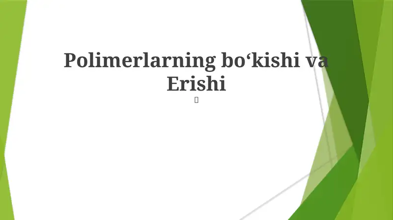 Polimerlarning bo‘kishi va Erishi