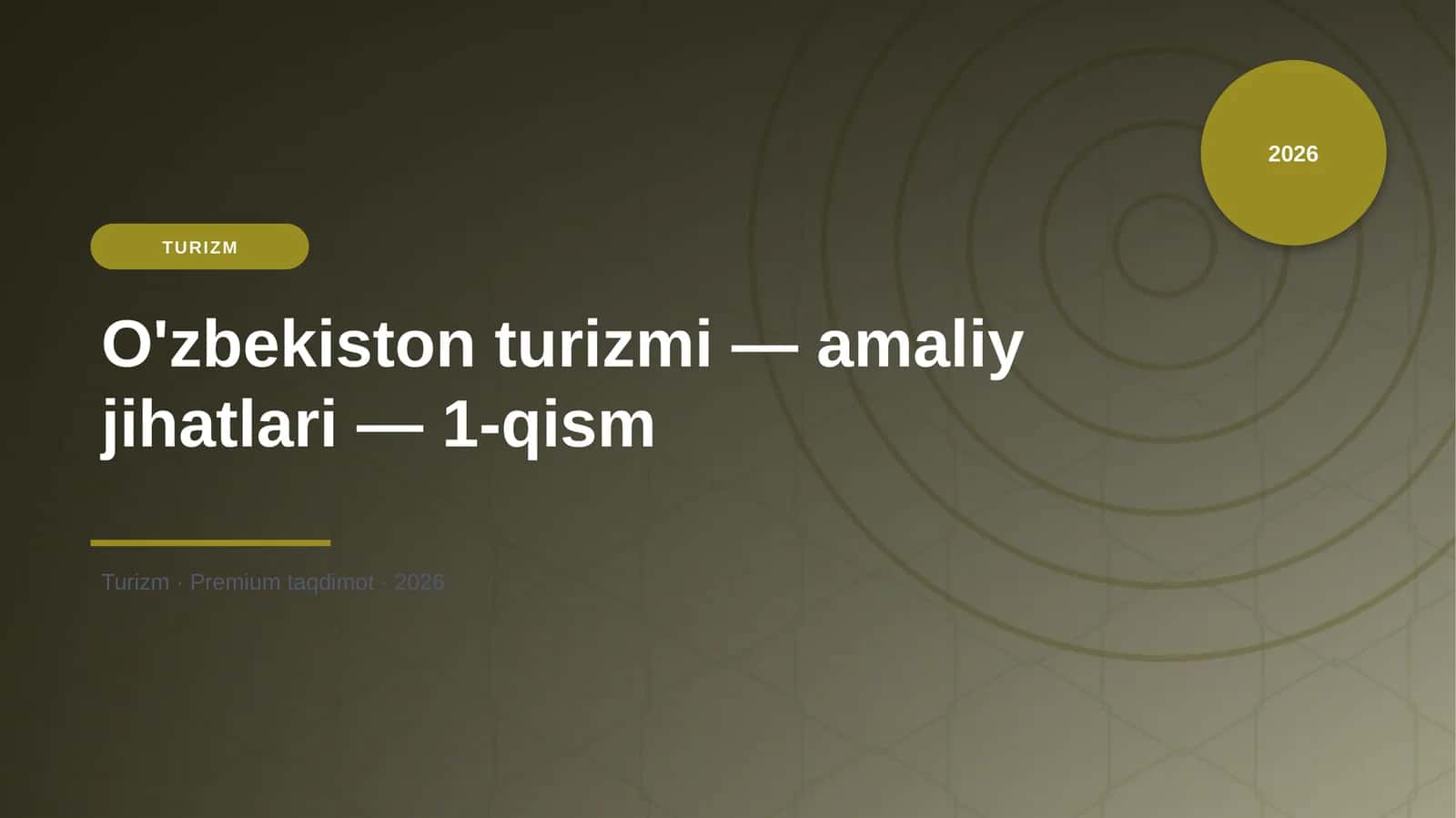 O'zbekiston turizmi — amaliy jihatlari — 1-qism