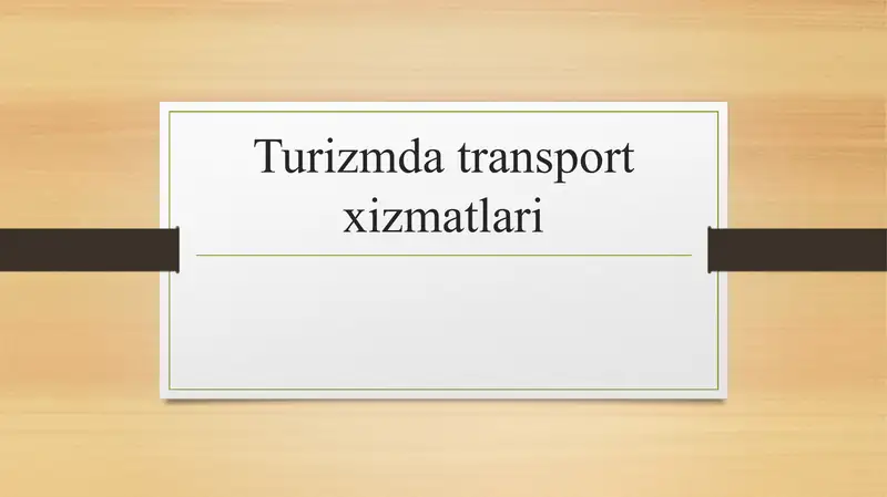 TURISTLARGA TEMIR YO‘L TRANSPORTIDA XIZMAT KO‘RSATISH