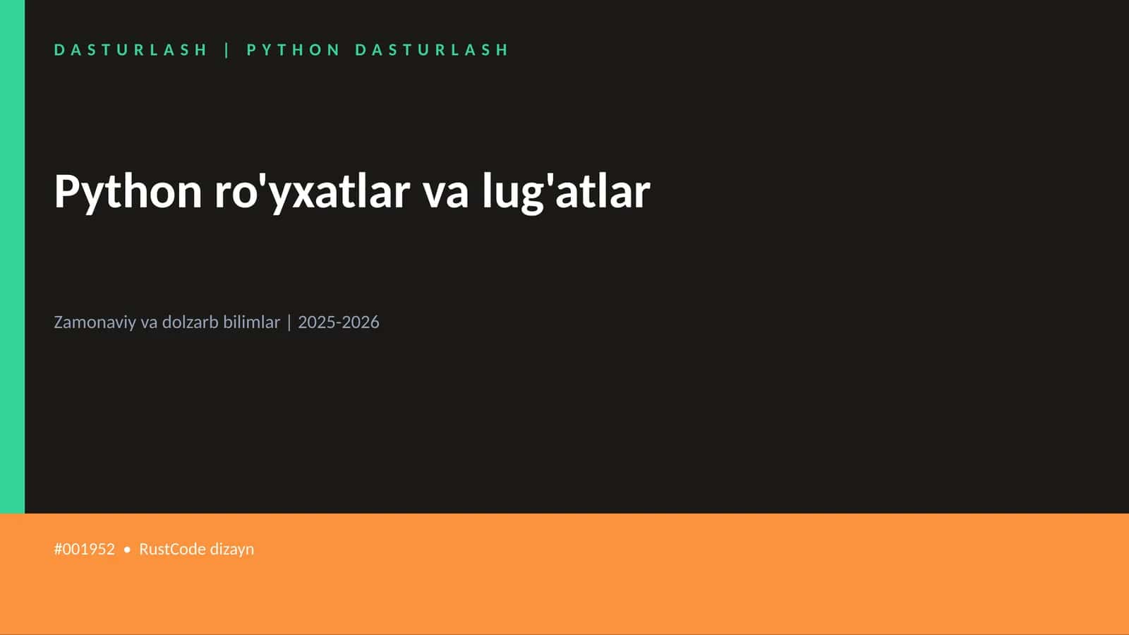 Python ro'yxatlar va lug'atlar